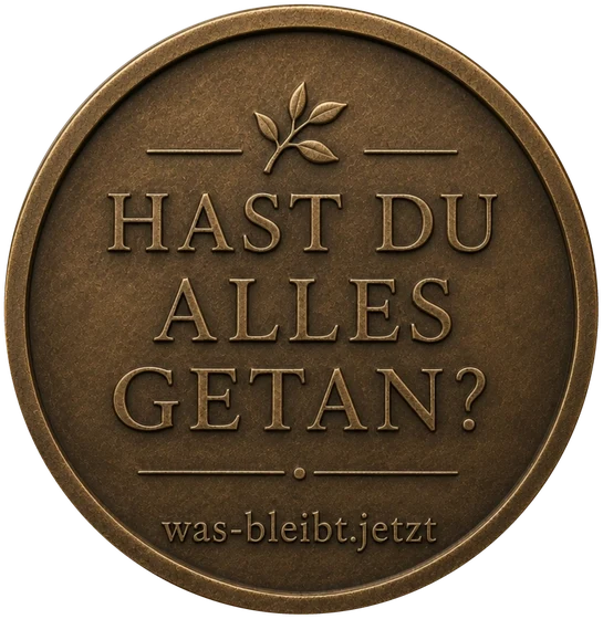Hast du alles getan? — was-bleibt.jetzt